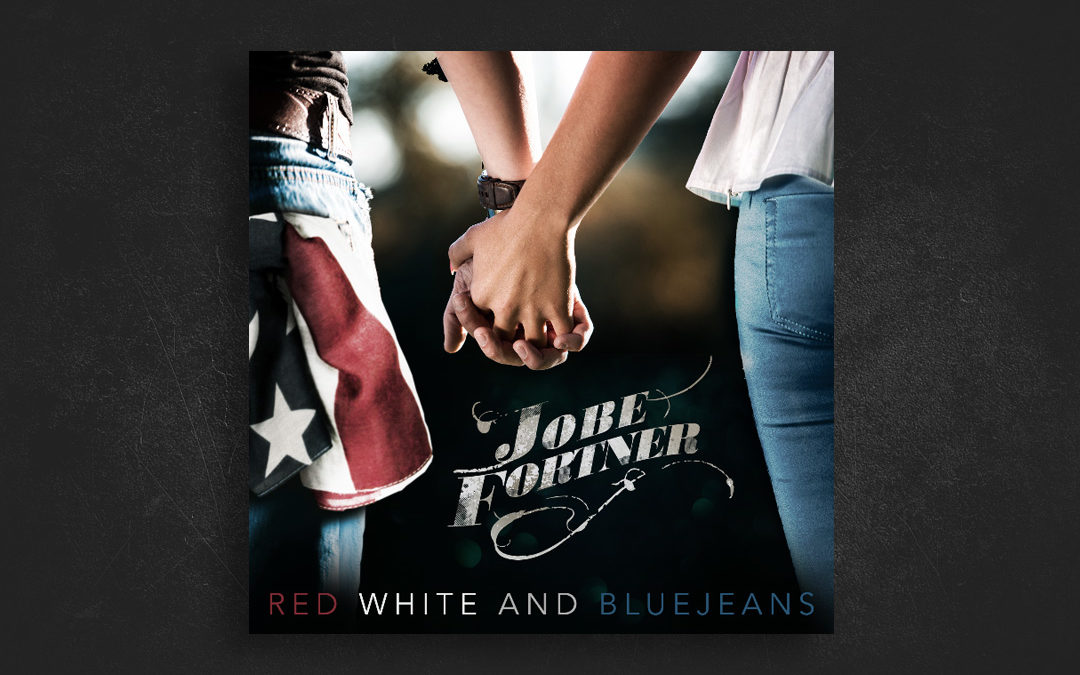 Jobe Fortner – Red White and Bluejeans